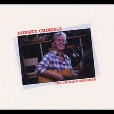 The Chicago Sessions mp3 Live by Rodney Crowell