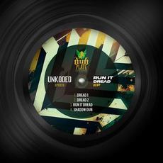 Run It Dread EP mp3 Album by Unkoded