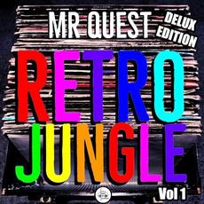 Retro Jungle, Vol. 1: Delux Edition mp3 Album by Mr Quest