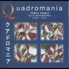 Quadromania: Cello Masterworks mp3 Artist Compilation by Pablo Casals