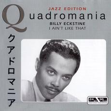 Quadromania: I Ain't Like That mp3 Artist Compilation by Billy Eckstine