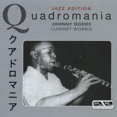 Quadromania: Clarinet Wobble mp3 Artist Compilation by Johnny Dodds