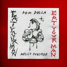 Eat Your Man mp3 Single by Dom Dolla & Nelly Furtado