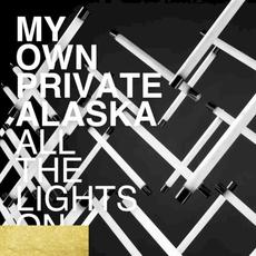 All the Lights On mp3 Album by My Own Private Alaska