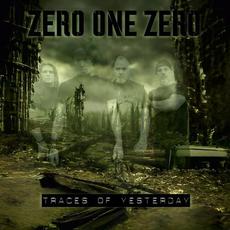 Traces Of Yesterday mp3 Album by Zero One Zero