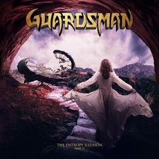 The Entropy Illusion, Pt. II mp3 Album by Guardsman