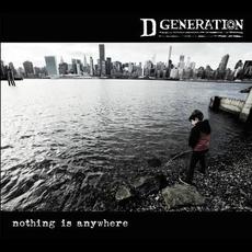 Nothing Is Anywhere mp3 Album by D Generation