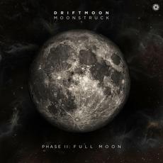 Moonstruck Phase II Full Moon mp3 Album by Driftmoon