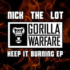 Keep It Burning EP mp3 Album by Nick The Lot