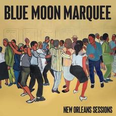 New Orleans Sessions mp3 Album by Blue Moon Marquee