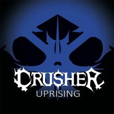 Uprising mp3 Album by Crusher