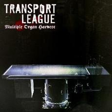 Multiple Organ Harvest mp3 Album by Transport League