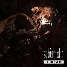 Egregor (Re-Issue) mp3 Album by Schismatic