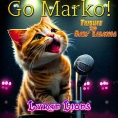 Go Marko! Tribute to Baby Lasagna mp3 Single by Lyran Lions