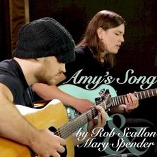 Amy’s Song mp3 Single by Rob Scallon & Mary Spender