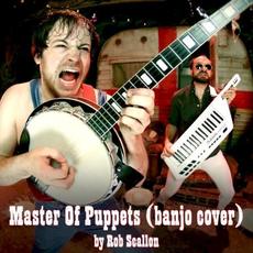 Master of Puppets (banjo cover) mp3 Single by Rob Scallon