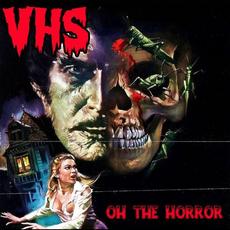 Oh The Horror! mp3 Single by VHS