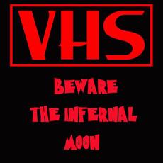 Beware The Infernal Moon mp3 Single by VHS