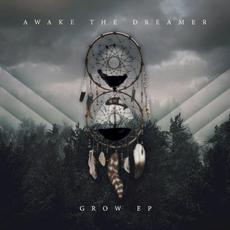 Grow mp3 Album by Awake The Dreamer