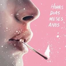 Horas Dias Meses Anos mp3 Album by The Happy Mess