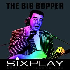 Six Play: The Big Bopper mp3 Album by The Big Bopper