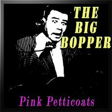 Pink Petticoats mp3 Album by The Big Bopper