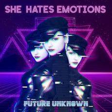 Future Unknown mp3 Album by She Hates Emotions