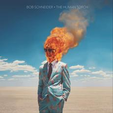 The Human Torch mp3 Album by Bob Schneider