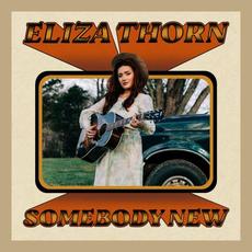 Somebody New mp3 Album by Eliza Thorn