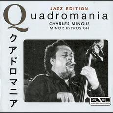 Quadromania: Minor Intrusion mp3 Artist Compilation by Charles Mingus