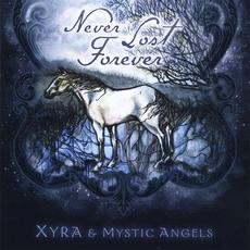 Never Lost Forever mp3 Album by Xyra & Mystic Angels