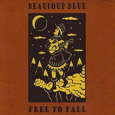 Free to Fall mp3 Album by Beaucoup Blue