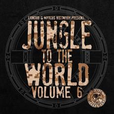 Liondub & Marcus Visionary Present: Jungle to the World, Vol. 6 mp3 Compilation by Various Artists