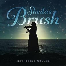 Sheila's Brush mp3 Album by Katherine Moller