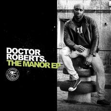 The Manor EP mp3 Album by Doctor Roberts