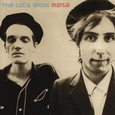 Mania (Remastered) mp3 Album by The Lucy Show