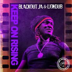 Keep On Rising mp3 Album by Blackout JA & Liondub