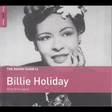 The Rough Guide To Billie Holiday: Birth of a Legend mp3 Artist Compilation by Billie Holiday