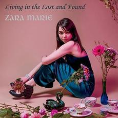 Living in the Lost and Found mp3 Album by Zara Marie