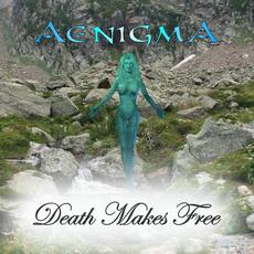 Death Makes Free mp3 Album by Aenigma