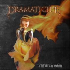 In the Burning Darkness mp3 Album by Dramaticide