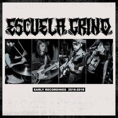 Early Recordings 2016-2018 mp3 Artist Compilation by Escuela Grind