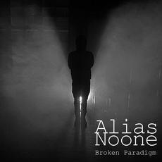 Broken Paradigm mp3 Album by Alias Noone