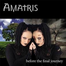 Before the Final Journey mp3 Album by Amatris