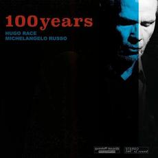 100 Years mp3 Album by Hugo Race