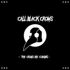 The Crows Are Coming mp3 Album by Call Black Crows