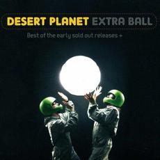 Extra Ball (Best of the Early Sold out Releases) mp3 Album by Desert Planet