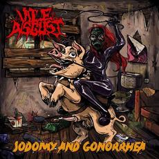 Sodomy And Gonorrhea mp3 Album by Vile Disgust