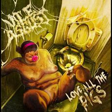 Love All The Pigs mp3 Album by Vile Disgust