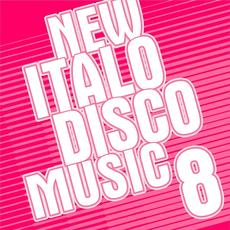 New Italo Disco Music Vol. 8 mp3 Compilation by Various Artists